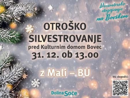 Decembrsko dogajanje - Otroško Silvestrovanje Bovec